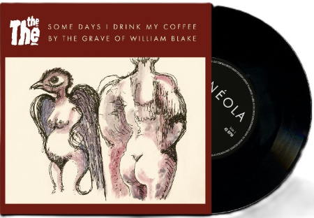 Some Days I Drink My Coffee By The Grave Of William Blake